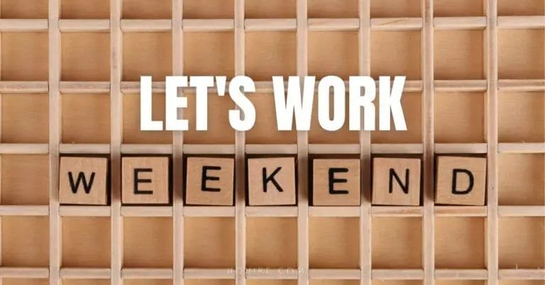 15 Benefits of Working On The Weekend (Mindset Shift)