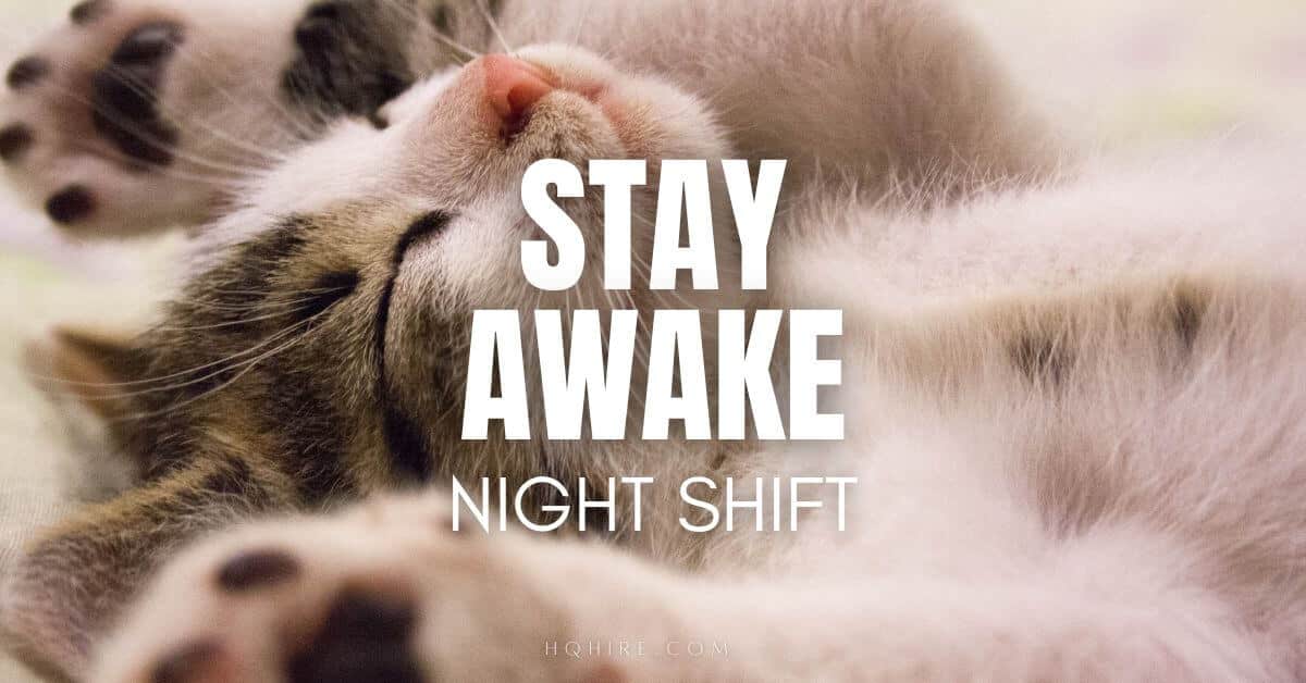 15 Ways To Stay Awake On A Night Shift 2026