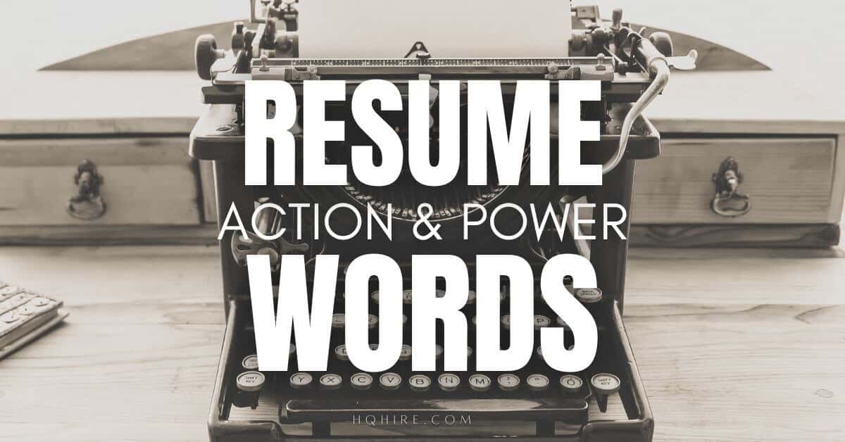 Resume Action and Power Words That Hiring Managers Like