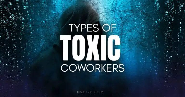 7 Types of Toxic Coworkers and How to Deal with Them at Work