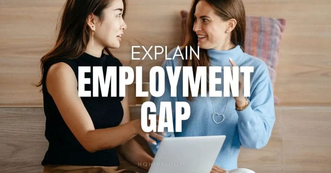 How to Explain Employment Gap (With Examples)
