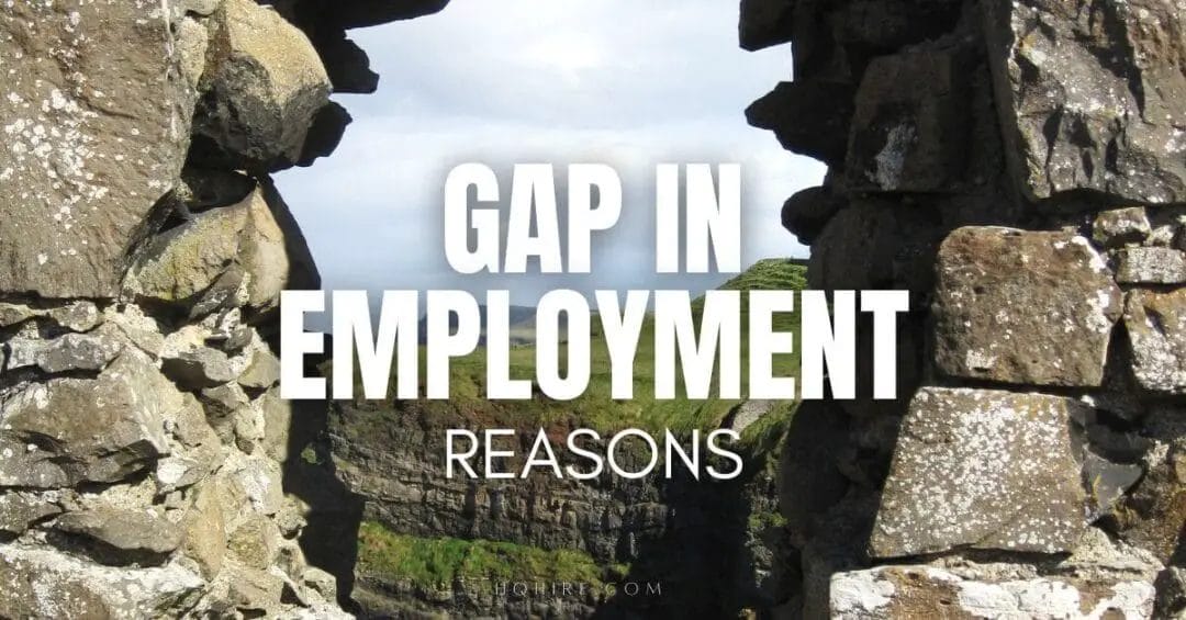Reasons Why Gap In Employment is OK