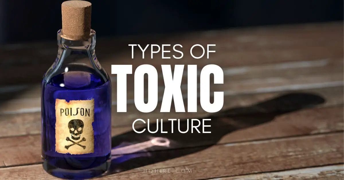 Types of Toxic Work Culture
