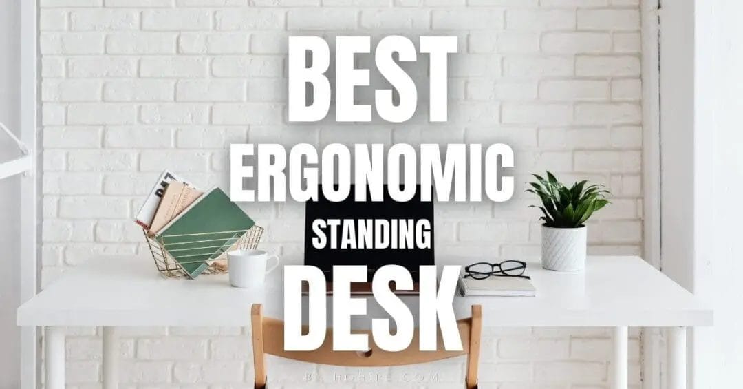 Best Ergonomic Standing Desk