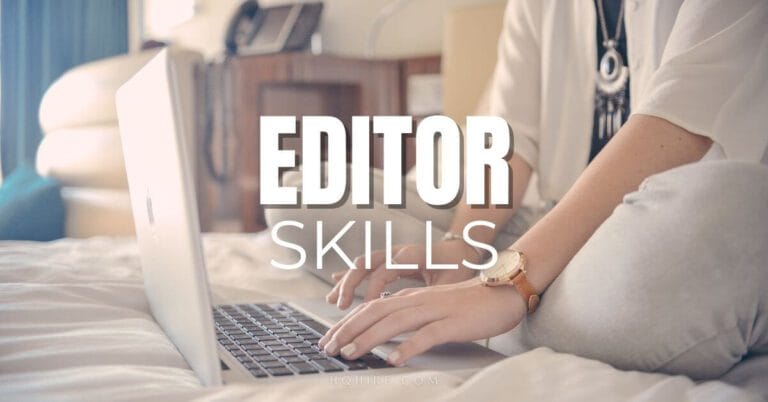 Top Editor Skills and Qualities for Resume (Editorial and Publication)