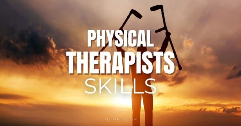 Essential Skills for Thriving as a Physical Therapist