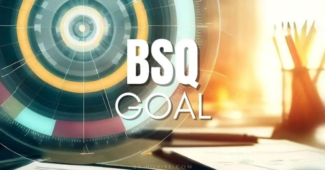 BSQ Goal-Setting Framework For Setting Achievable Goals