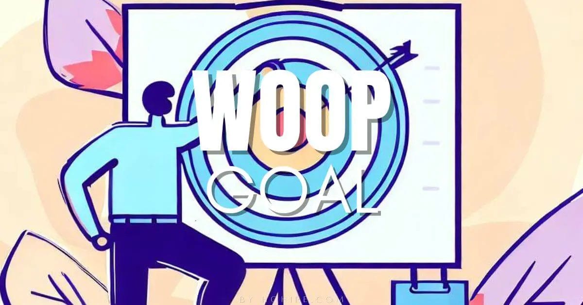 WOOP Goal_ Powerful Goal Setting Technique To Set Goals Align to Your Wish and Outcome, Overcome Obstacle with a Plan